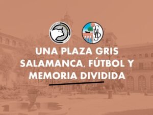 Vista de la Plaza de los Bandos en Salamanca, escenario histórico de los enfrentamientos entre bandos en el siglo XV y símbolo de la actual rivalidad futbolística entre Unionistas de Salamanca y Salamanca CF UDS.